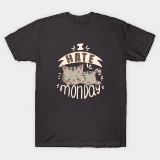 I hate Monday T-Shirt